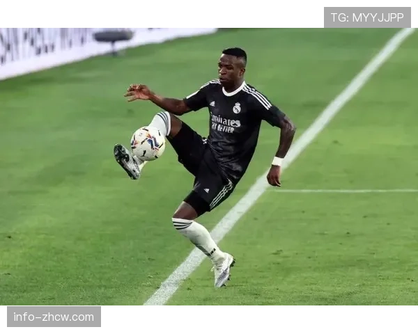 维尼修斯突破威胁 皇马边锋成教练进攻体系核心要素